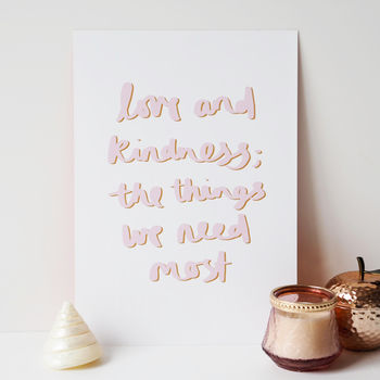 Love And Kindness Hand Lettered Typography Quote Print, 2 of 4