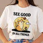 'See Good In All Things' Tshirt, thumbnail 1 of 8