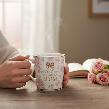 Fine China “With Love To A Fabulous Mum” Mug, 3 of 4