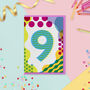 Age Nine Colourful Geometric Pattern Kids Birthday Card, thumbnail 1 of 3