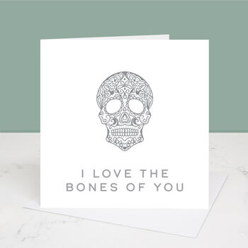 Love The Bones Of You Skull Valentine's Day Card, 3 of 3