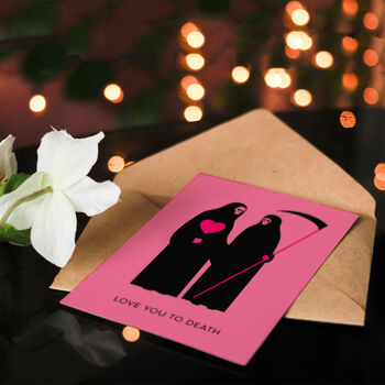 Love You To Death Grim Reaper Romantic Funny Valentine's Day Card, 4 of 6