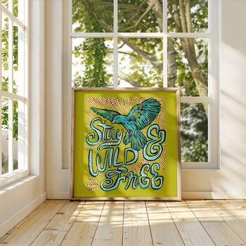 Stay Wild And Free Wall Art, Bird Print, 10 of 10