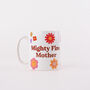 Personalised Floral Mighty Fine Mother Mug, thumbnail 1 of 3