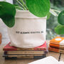 'Keep Blooming' Canvas House Plant Pot For Gardeners, thumbnail 3 of 6