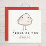 Proud Of You Personalised Illustrated Card, thumbnail 1 of 3