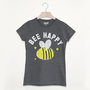 Bee Happy Women's Slogan T Shirt, thumbnail 4 of 4