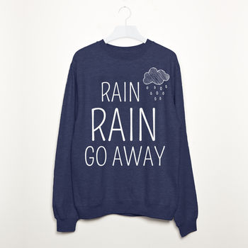Rain Rain Go Away Women’s Slogan Sweatshirt, 2 of 2