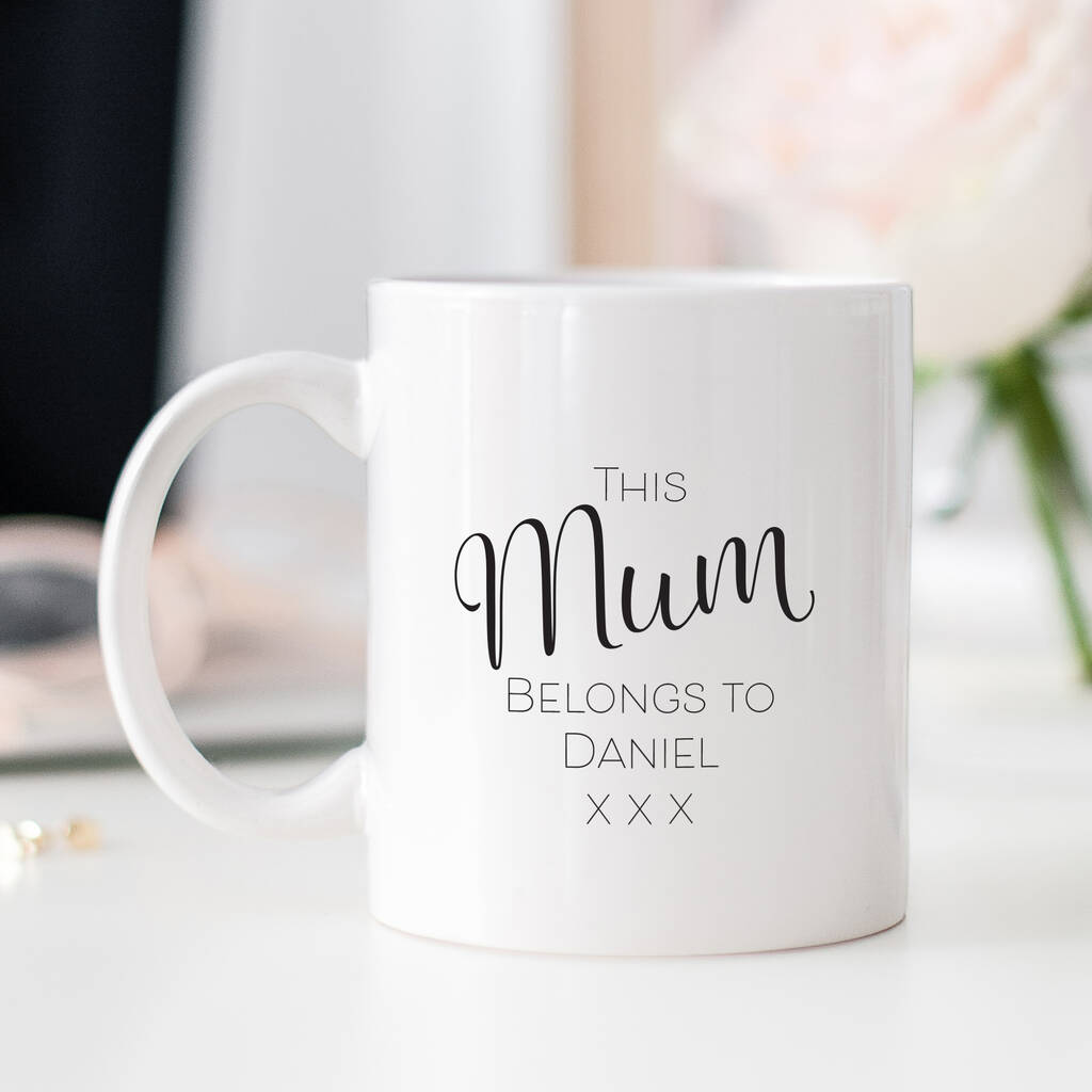 This Mum Belongs To Personalised Mother S Day Mug By Chips Sprinkles Notonthehighstreet Com