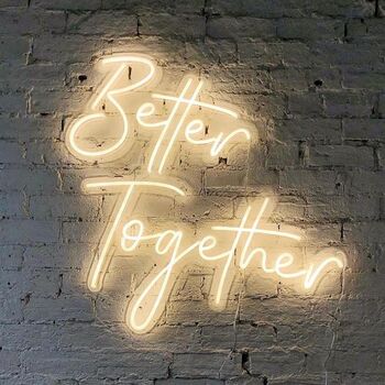 Better Together Neon Sign, 2 of 3