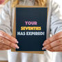 80th Birthday Card 'Your Seventies Has Expired', thumbnail 4 of 5