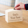 Personalised Dads Treat Fund Money Box, thumbnail 1 of 3