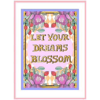 Let Your Dreams Blossom Print, 4 of 4