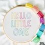 Hello Little One Embroidery Hoop Kit, thumbnail 2 of 4