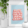 Retro Motivational Print Slow Down, You're Doing Great, thumbnail 1 of 4