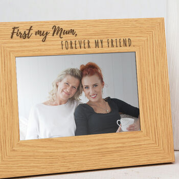 'First My Mum, Forever My Friend' Photo Frame, 2 of 3