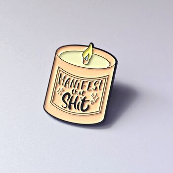 Manifest That Shit Enamel Pin Badge, 2 of 4