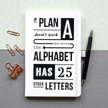 'If Plan A Doesn't Work' Hardback Notebook, 2 of 8