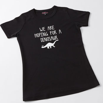 We Are Hoping For A Dinosaur Funny Maternity T Shirt, 2 of 3