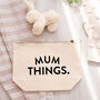Mum Things Toiletry Or Make Up Bag Mother's Day Gift, thumbnail 4 of 6