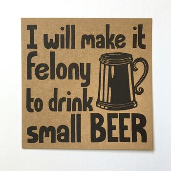 Shakespeare Card. Felony To Drink Small Beer, 3 of 4