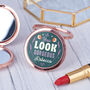 Personalised 'You Look Gorgeous Today' Pocket Mirror, thumbnail 1 of 2
