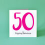 50 And Flipping Fabulous 50th Birthday Card, thumbnail 3 of 4