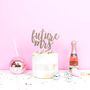 Future Mrs Hen Party Cake Topper Decoration, thumbnail 1 of 2