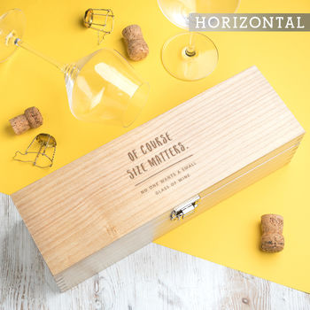 No One Wants A Small Glass! Funny Personalised Wine Box, 4 of 6