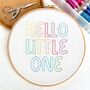Hello Little One Embroidery Hoop Kit, thumbnail 1 of 4