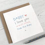 To Daddy From Bump, Love You Already Card, thumbnail 1 of 3