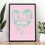 Home Sweet Home Print Three Colour Options, thumbnail 2 of 12