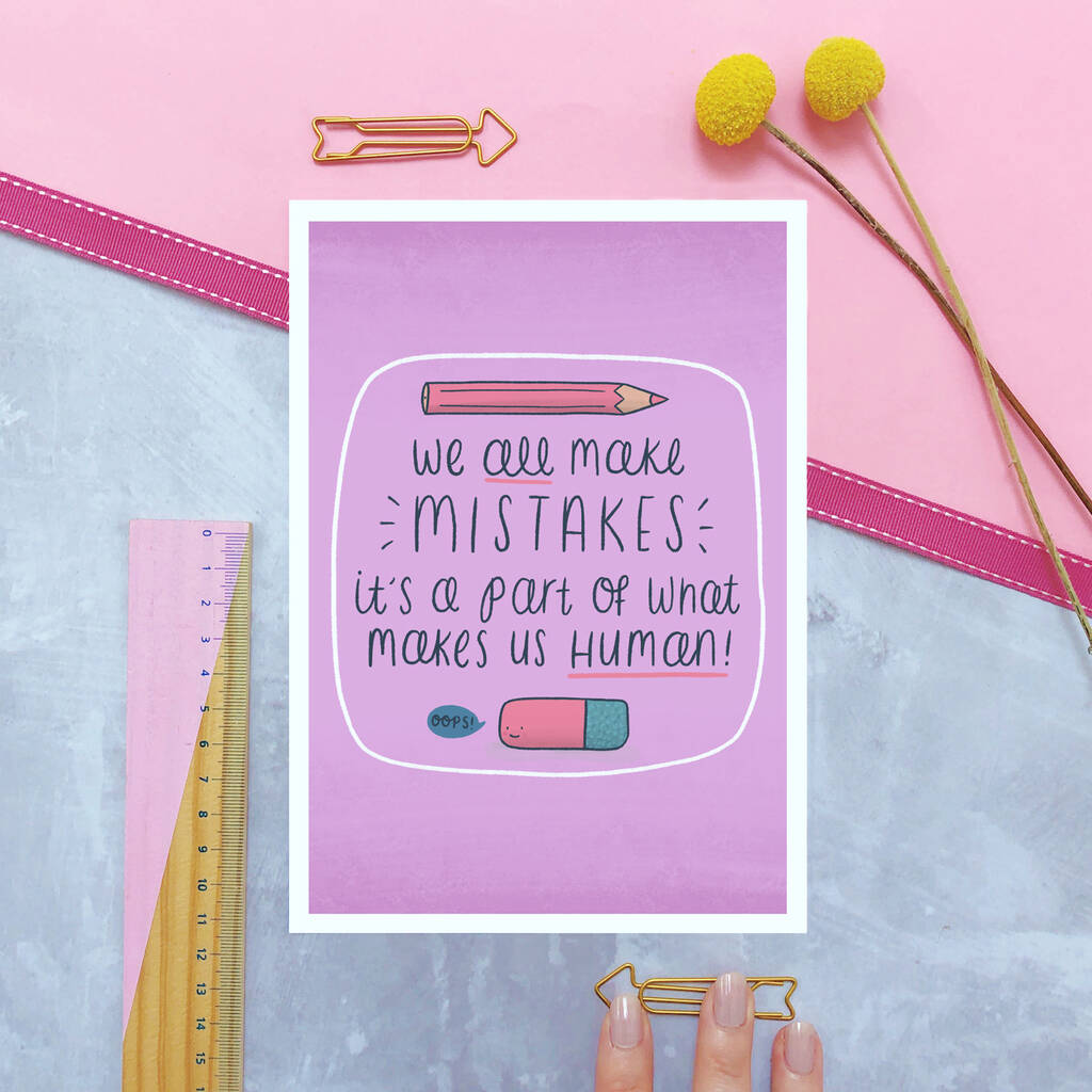 We All Make Mistakes Print By Joanne Hawker Notonthehighstreet