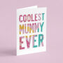 Coolest Mummy Ever Card, thumbnail 1 of 2