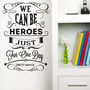 'We Can Be Heroes Just For One Day' Bowie Wall Sticker, thumbnail 1 of 4