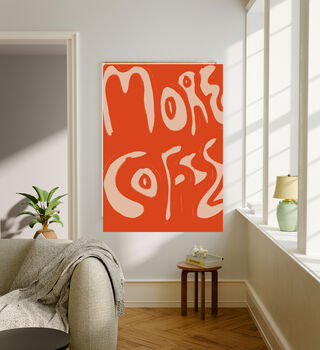 'More Coffee' Kitchen Art Print, 2 of 3