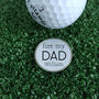 Personalised ‘Fore My Dad’ Golf Ball Marker, thumbnail 1 of 4