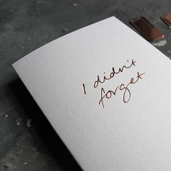 I Didn't Forget Hand Foiled Luxury Card, 3 of 3