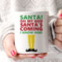 'Santa's Coming. I Know Him' Elf Mug, thumbnail 2 of 2