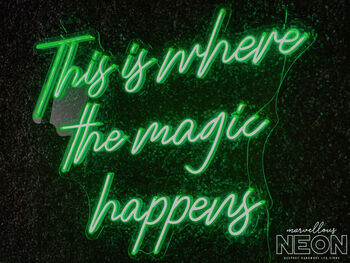 'This Is Where The Magic Happens' Neon LED Sign, 4 of 8