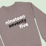 Modern Birth Year In Words Personalised Sweatshirt, thumbnail 6 of 7