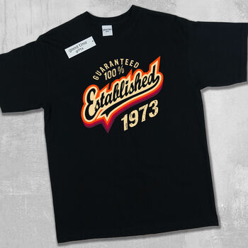 'Established 1973' 50th Birthday Gift T Shirt, 5 of 10