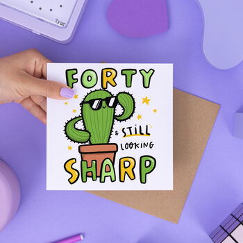 'Still Looking Sharp' 40th Birthday Card, 2 of 2