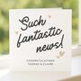 Congratulations Fantastic News Card For Couple, thumbnail 1 of 8