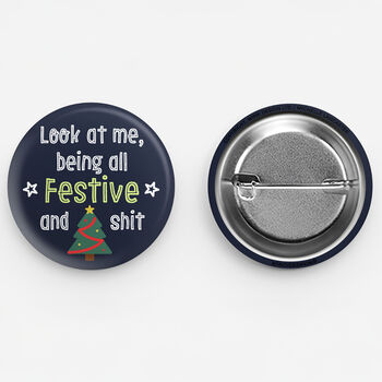 Funny Xmas Badge 'Being All Festive…’, 5 of 5