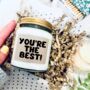 You're The Best Scented Soy Candle, thumbnail 1 of 9