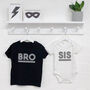 Bro Sis Monochrome Matching Sibling T Shirts, thumbnail 1 of 5