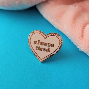 Always Tired Enamel Pin Badge, 6 of 7