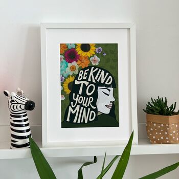 Be Kind To Your Mind Print, 4 of 6