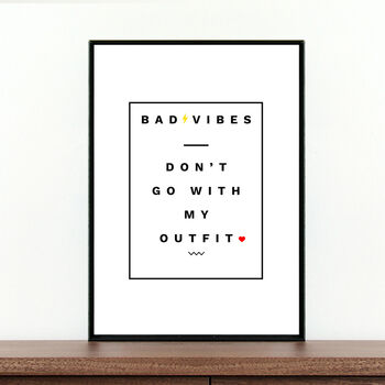 'Bad Vibes Don't Go With My Outfit' Fashion Print, 2 of 3